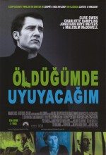 Öldüğümde Uyuyacağım