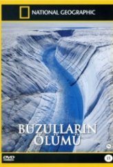 National Geographic – Buzulların Ölümü